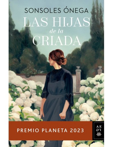 LAS HIJAS DE LA CRIADA PREMIO PLANETA...