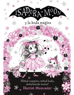 ISADORA MOON Y LA BODA MAGICA