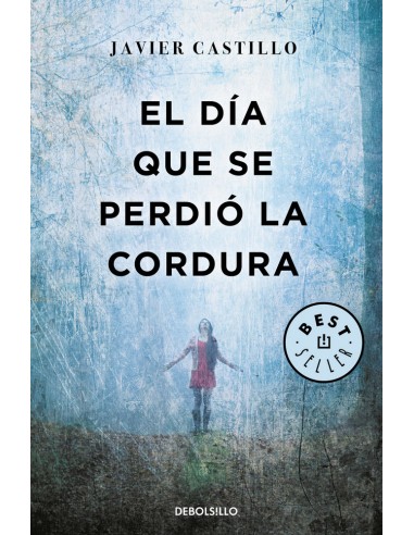 EL DÍA QUE SE PERDIÓ LA CORDURA -...