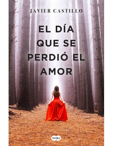 EL DÍA QUE SE PERDIÓ EL AMOR - JAVIER...