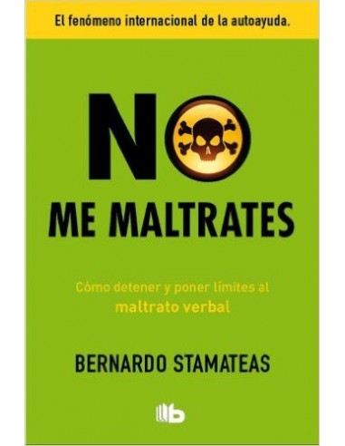 NO ME MALTRATES